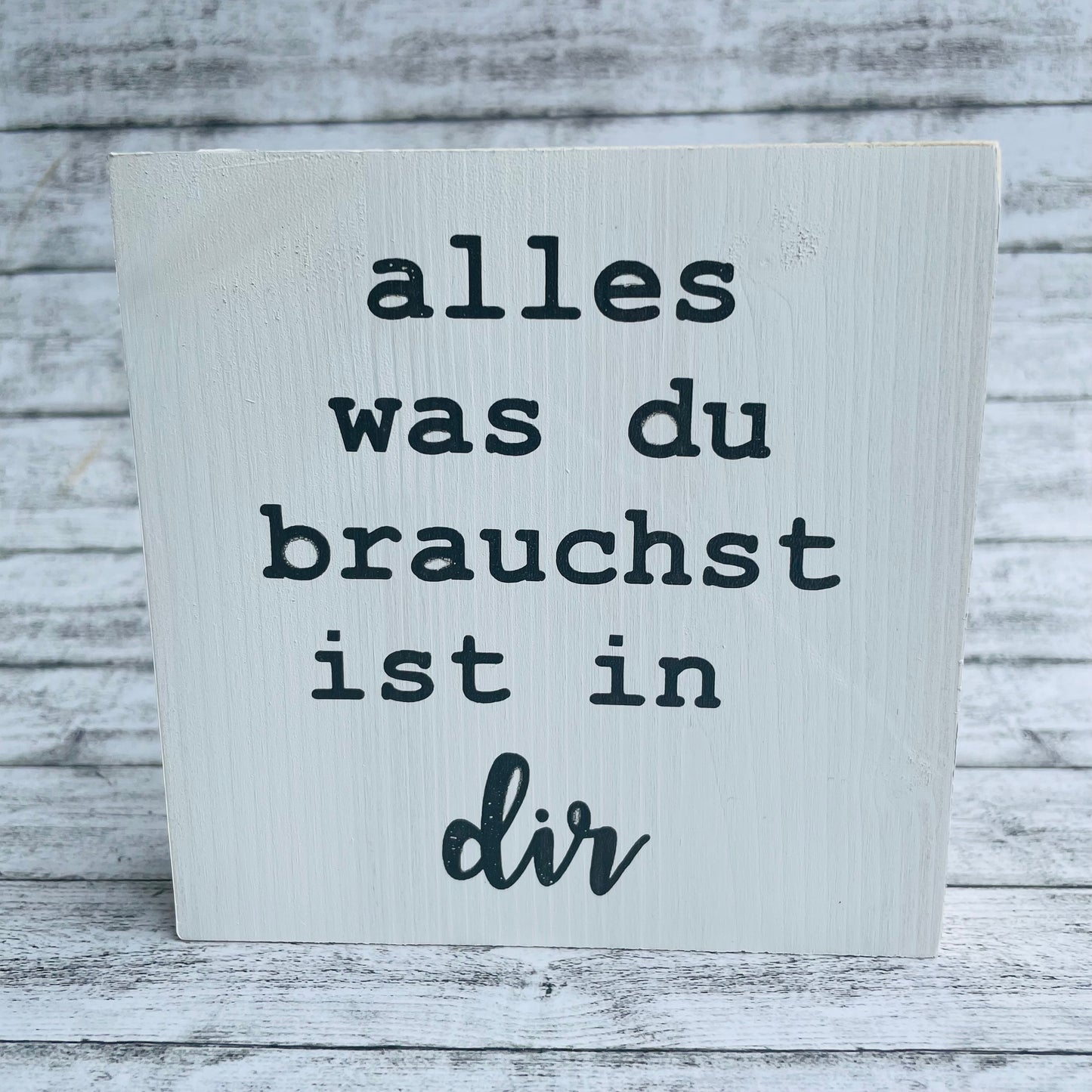 Holzblock - alles was du brauchst ist in dir