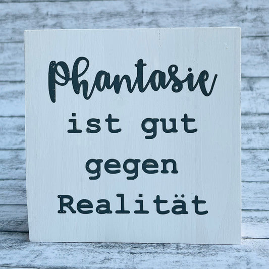 Holzblock - Phantasie ist gut gegen Realität