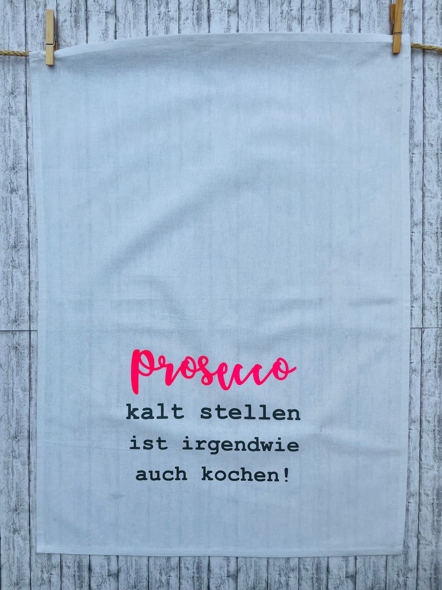 Geschirrtuch - Prosecco kaltstellen ist auch irgendwie kochen!